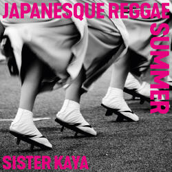 Sister Kaya Japanesque Reggae Summer