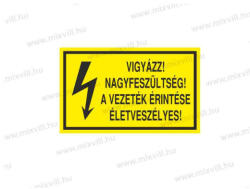  Vigyázz! Nagyfeszültség! A vezeték érintése életveszélyes! - öntapadó matrica 100x60mm ERV082001