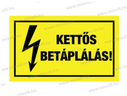  Vigyázz! Kettős betáplálás! (Sárga) ERV027001 60x100mm Öntapadó matrica