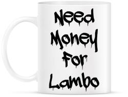 printfashion Need money for lambo fekete - Bögre - Fehér (17632965)