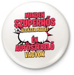 printfashion SZUPERHŐS AUTÓSZERELŐ - Kitűző, hűtőmágnes - Fehér (17613596)