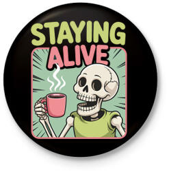 printfashion Staying alive - Kitűző, hűtőmágnes - Fekete (17691121)