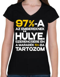 printfashion 97%-A AZ EMBEREKNEK HÜLYE - Női V-nyakú póló - Fekete (17633525)