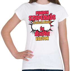 printfashion SZUPERHŐS RENDŐR - Női póló - Fehér (17610229)