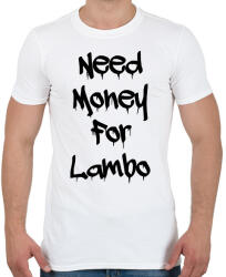 printfashion Need money for lambo fekete - Férfi póló - Fehér (17632562)
