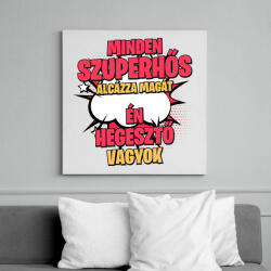printfashion SZUPERHŐS HEGESZTŐ - Vászonkép - Fehér (17611376)
