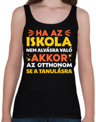 printfashion Ha az iskola nem alvásra való - Női atléta - Fekete (17682192)