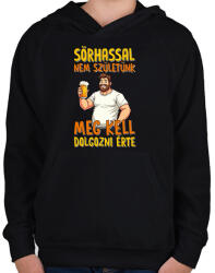 printfashion Sörhassal nem születünk meg kell dolgozni érte - Gyerek kapucnis pulóver - Fekete (17648507)