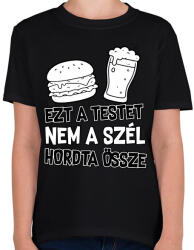 printfashion Ezt a testet nem a szél hordta össze - Gyerek póló - Fekete (17687639)