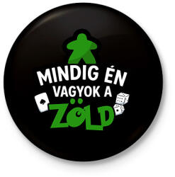 printfashion Mindig én vagyok a zöld - Kitűző, hűtőmágnes - Fekete (17600587)