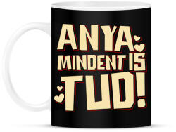 printfashion Anya mindent is tud - Bögre - Fekete (17635216)
