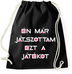 printfashion Én már játszottam ezt a játékot-Squid game - Sportzsák, Tornazsák - Fekete (17598031)