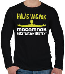 printfashion Hálás vagyok magamnak hogy vagyok nektek - Férfi hosszú ujjú póló - Fekete (17688467)