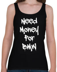 printfashion Need money for BMW fehér - Női atléta - Fekete (17631761)