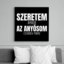 printfashion Szeretem az anyósom fehér - Vászonkép - Fekete (17619497)