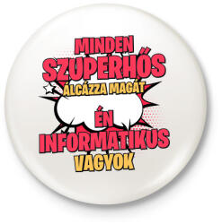 printfashion SZUPERHŐS INFORMATIKUS - Kitűző, hűtőmágnes - Fehér (17612266)
