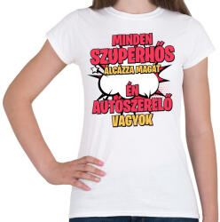 printfashion SZUPERHŐS AUTÓSZERELŐ - Női póló - Fehér (17612477)