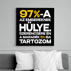 printfashion 97%-A AZ EMBEREKNEK HÜLYE - Vászonkép - Fekete (17633897)