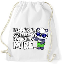printfashion Lennék én szerény ha volna mire - Sportzsák, Tornazsák - Fehér (17614230)