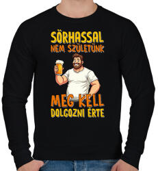 printfashion Sörhassal nem születünk meg kell dolgozni érte - Férfi pulóver - Fekete (17648424)
