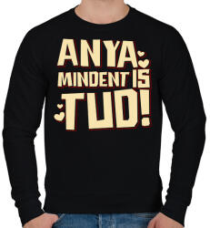 printfashion Anya mindent is tud - Férfi pulóver - Fekete (17634840)