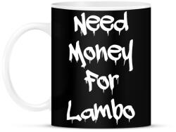 printfashion Need money for lambo fehér - Bögre - Fekete (17633416)