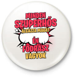 printfashion SZUPERHŐS FORDÁSZ - Kitűző, hűtőmágnes - Fehér (17609996)
