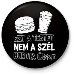 printfashion Ezt a testet nem a szél hordta össze - Kitűző, hűtőmágnes - Fekete (17687971)