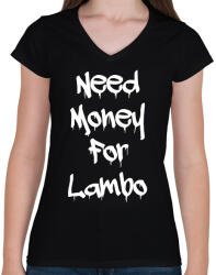 printfashion Need money for lambo fehér - Női V-nyakú póló - Fekete (17633075)