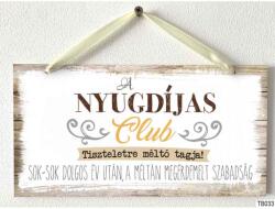 Neves Ajándék Kicsi Dekor Tábla Nyugdíjas club tiszteletre (TB033)