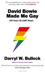 Duckworth Books David Bowie Made Me Gay | Darryl W. Bullock