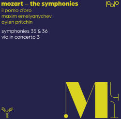 Il Pomo D'oro & Maxim Mozart: Symphonies Nos