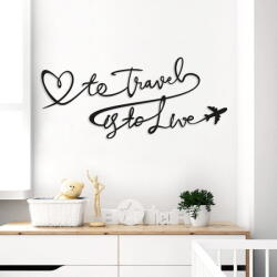Decono Метален Надпис to Travel is to Live