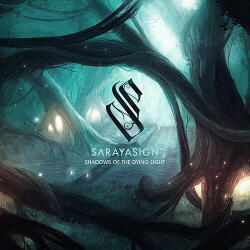 Sarayasign Shadows of the Dying Light - facethemusic - 8 290 Ft