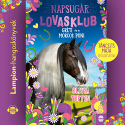  Napsugár lovasklub 3. - Gréti és a morcos póni [eHangoskönyv]
