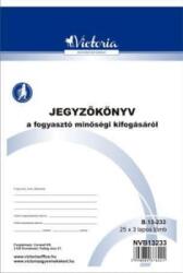 Victoria Nyomtatvány, jegyzőkönyv a fogyasztó minőségi kifogásáról, 25x3, A5, , 'B. 13-233', 20 tömb/csomag (NVB13233) (NVB13233)