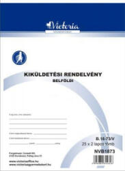 Victoria Nyomtatvány, kiküldetési rendelvény (belföldi), 25x2, A4, 'B. 18-73', 10 tömb/csomag (NVB1873) (NVB1873)