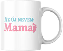  Az új nevem mama (lány) bögre (az_uj_nevem_mama_lany_bogre)