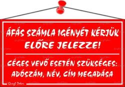  Információs tábla, 22, 5x12, 5 cm, "ÁFÁS számla igényét kérjük előre jelezze! ", piros (LUIN015) - irodasziget