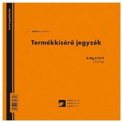Pátria Nyomtatvány Termékkísérő jegyzék 25x4 lapos tömb (D.MG.3-12/V)