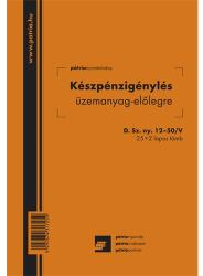 Pátria Nyomtatvány Készpénzigénylés üzemanyag előlegre 25x2 lapos tömb A/5 álló (D.SZNY.12-50/V)