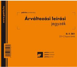 Pátria Nyomtatvány Árváltozási leírási jegyzék 25x2 lapos tömb A/5 fekvő (D.F.201)
