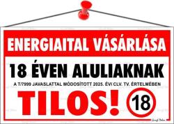  Információs tábla, 22, 5x12, 5 cm, "Energiaital vásárlása 18 éven aluliaknak tilos! (LUIN144) - irodasziget