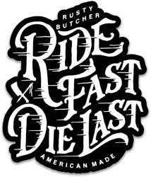 Stickify Ride Fast Die Last - Autómatrica