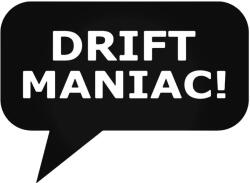 Stickify Dirft Maniac! - Szélvédő matrica
