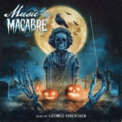 Streicher, George Music of the Macabre (Expanded Edition)