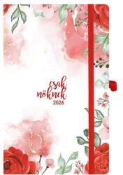 Kalendart Csak nőknek 2026 A5 Piros virág heti beosztású határidőnapló 26N018J-003 (26N018J-003)