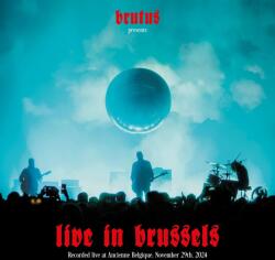 Brutus Live In Brussels