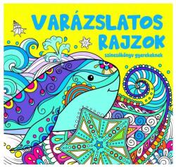 Szalay Könyvek : Varázslatos rajzok - színezőkönyv gyerekeknek