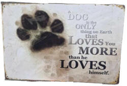 Ezone Vintage Dekor Fémtábla, 'A Dog Is The Only Thing On Earth. . . ' felirat, retro hangulatú kialakítás, 20x30cm